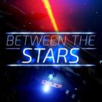 Download Between the Stars torrent download for PC Download Between the Stars torrent download for PC