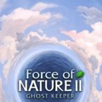 Download Force of Nature 2 Ghost Keeper torrent download for Download Force of Nature 2: Ghost Keeper torrent download for PC