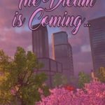 Download The Dream is Coming download torrent for PC Download The Dream is Coming ... download torrent for PC