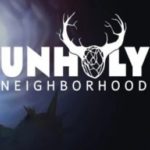 Download Unholy Neighborhood torrent download for PC Download Unholy Neighborhood torrent download for PC
