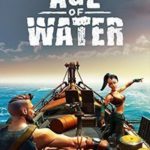Download Age of Water torrent download for PC Download Age of Water torrent download for PC