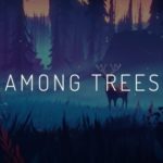 Download Among Trees download torrent for PC Download Among Trees download torrent for PC