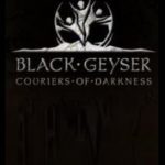 Download Black Geyser Couriers of Darkness torrent download for PC Download Black Geyser: Couriers of Darkness torrent download for PC