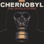 Download CHERNOBYL The Untold Story torrent download for PC Download CHERNOBYL: The Untold Story torrent download for PC