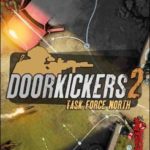 Download Door Kickers 2 Task Force North torrent download for Download Door Kickers 2: Task Force North torrent download for PC
