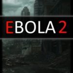 Download Ebola 2 torrent download for PC Download Ebola 2 torrent download for PC