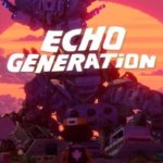 Download Echo Generation torrent download for PC Download Echo Generation torrent download for PC