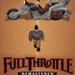 Download Full Throttle Remastered 2017 torrent download for PC Download Full Throttle Remastered (2017) torrent download for PC