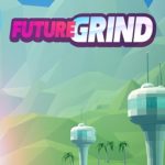 Download FutureGrind 2018 torrent download for PC Download FutureGrind (2018) torrent download for PC