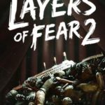 Download Layers of Fear 2 torrent download for PC Download Layers of Fear 2 torrent download for PC
