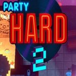 Download Party hard 2 2018 torrent download for PC Download Party hard 2 (2018) torrent download for PC