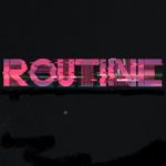 Download Routine download torrent for PC Download Routine download torrent for PC