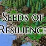 Download Seeds of Resilience v1012 torrent download for PC Download Seeds of Resilience v1.0.12 torrent download for PC