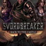 Download Swordbreaker Back to the Castle torrent download for PC Download Swordbreaker: Back to the Castle torrent download for PC