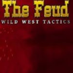 Download The Feud Wild West Tactics torrent download for PC Download The Feud: Wild West Tactics torrent download for PC