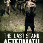 Download The Last Stand Aftermath torrent download for PC Download The Last Stand: Aftermath torrent download for PC