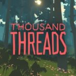 Download Thousand Threads torrent download for PC Download Thousand Threads torrent download for PC
