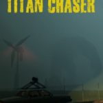 Download Titan Chaser torrent download for PC Download Titan Chaser torrent download for PC