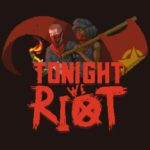 Download Tonight We Riot torrent download for PC Download Tonight We Riot torrent download for PC