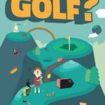 Download WHAT THE GOLF download torrent for PC Download WHAT THE GOLF? download torrent for PC