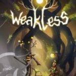 Download Weakless download torrent for PC Download Weakless download torrent for PC