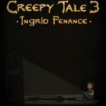 Download Creepy Tale 3 Ingrid Penance torrent download for PC Download Creepy Tale 3: Ingrid Penance torrent download for PC