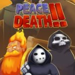 Download Peace Death 2 download torrent for PC Download Peace, Death! 2 download torrent for PC