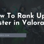 How To Rank Up Faster in Valorant How To Rank Up Faster in Valorant