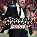 Football Manager 2018 download torrent For PC Football Manager 2018 download torrent For PC