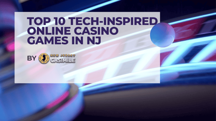 image 2 Top 10 Tech-Inspired Online Casino Games in NJ