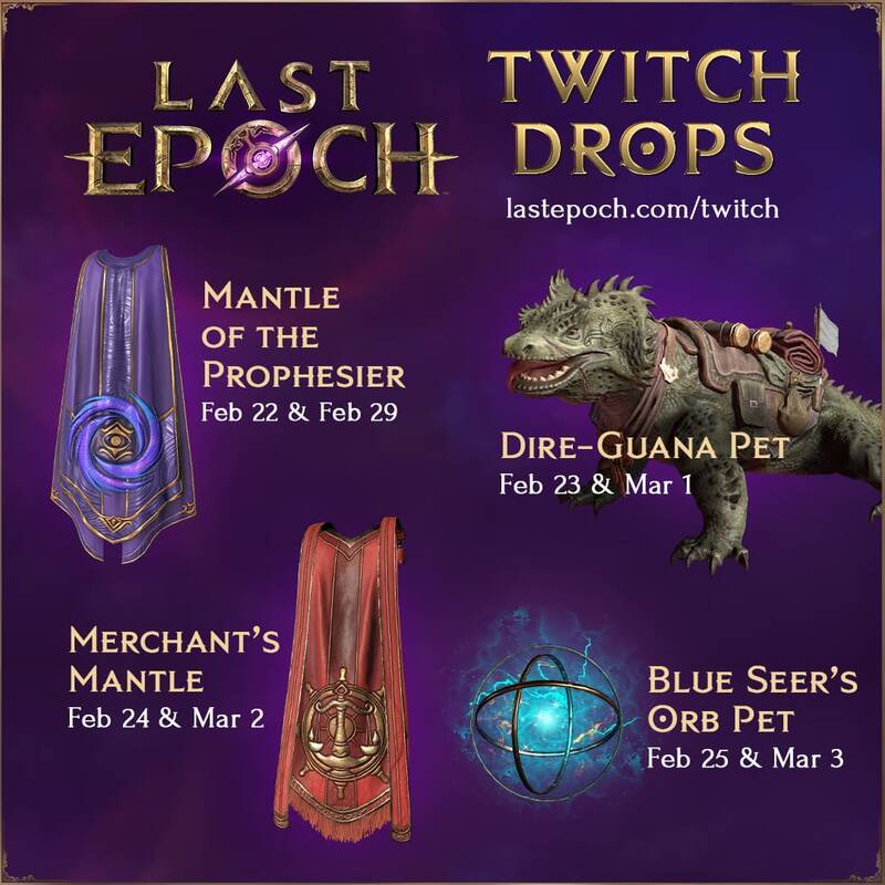 After the release of Last Epoch the developers will distribute After the release of Last Epoch, the developers will distribute gifts through Twitch Drops